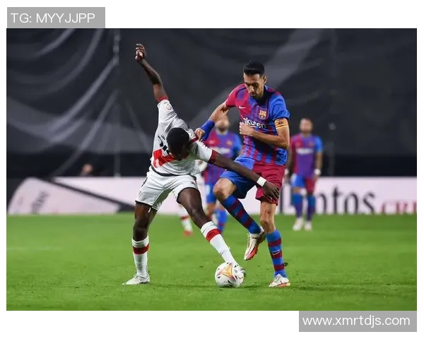 巴萨主场迎战埃瓦尔全场精彩回顾与赛后分析 巴萨主场迎战埃瓦尔全场精彩回顾与赛后分析